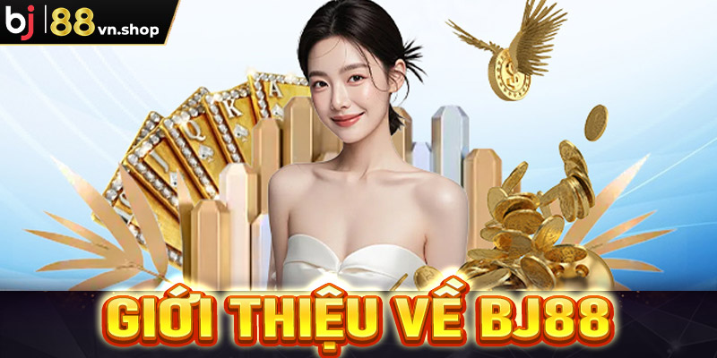 Giới thiệu về BJ88